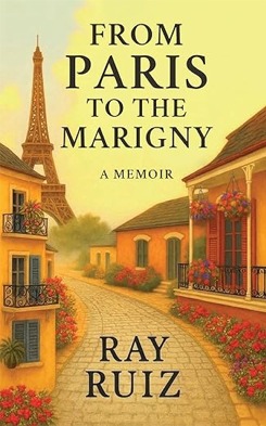 From Paris to Marigny book by Ray Ruiz on Amazon